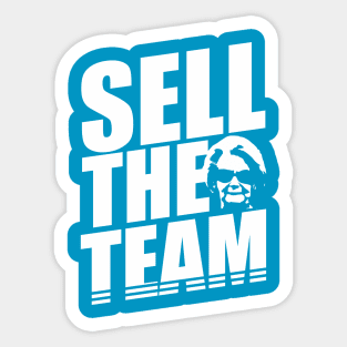 Sell The Team Martha Ford Sticker